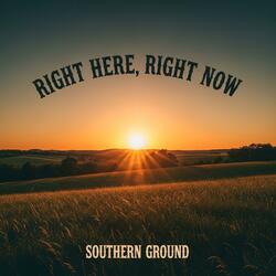 Right Here, Right Now