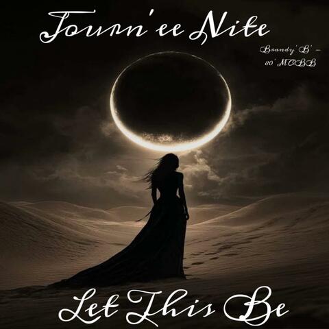 Journ'ee Nite (LET THIS BE)