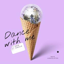 DANCE WITH ME