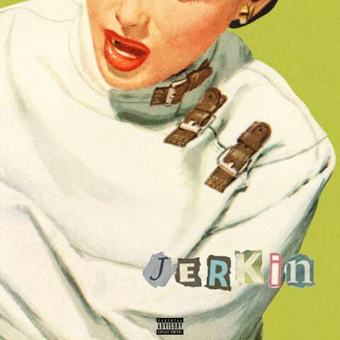 Jerkin'