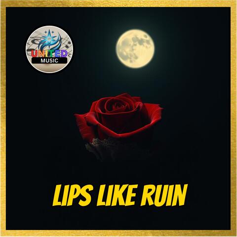 Lips Like Ruin
