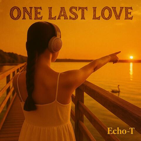 One Last Love (Tribal Dream House)