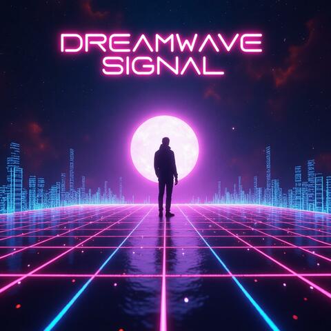 Dreamwave Signal