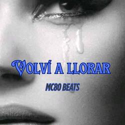 Volvi_ a LLorar