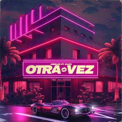 OTRA VEZ (feat. DACH CHAVEZ)