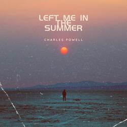 Left me in the summer (tu m'as laissé)