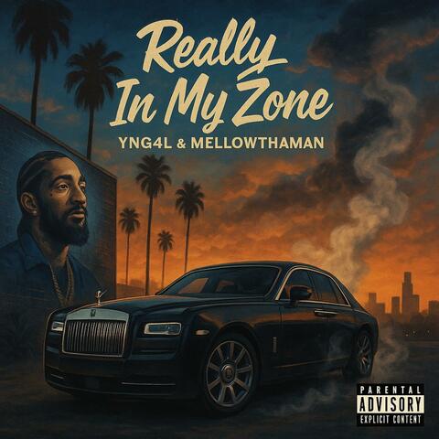 Really In My Zone (feat. MellowThaMan)