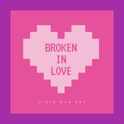 Broken In Love