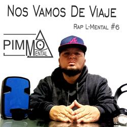 Nos Vamos De Viaje (Rap L-Mental #6)