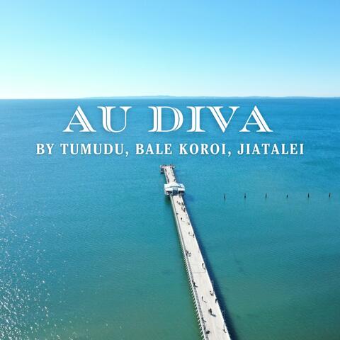 Au Diva (feat. Bale Koroi & Jiatalei)