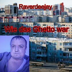 Wie das Ghetto war