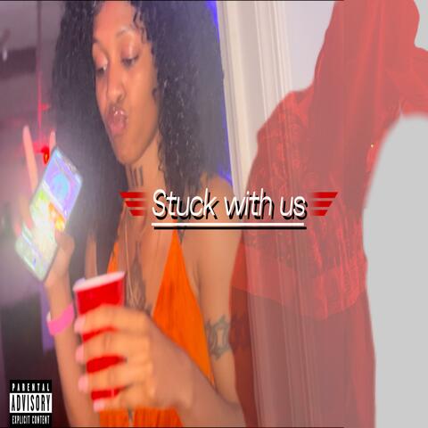 Stuck with us (with Lalunapiubelle) (feat. Lalunapiubelle)