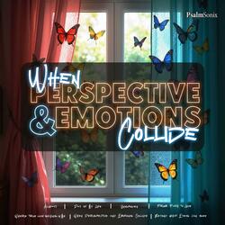 When perspective and emotions collide