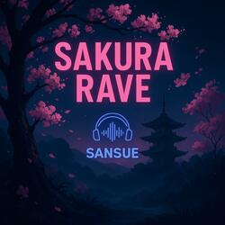 SAKURA RAVE