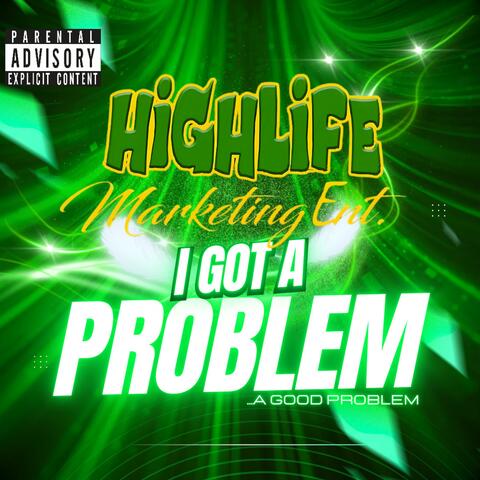 I Got A Problem