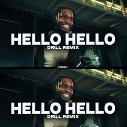 Hello Hello drill remixx