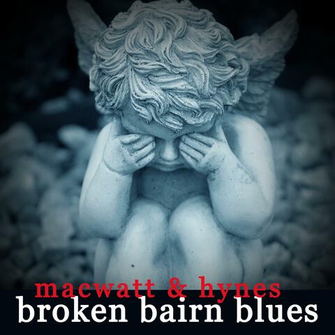 Broken Bairn Blues (feat. Shannon Hynes)