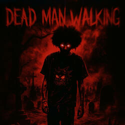 Dead Man Walking (feat. JayDaGoon)