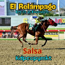 El Relámpago Rey de la Rinconada Salsa