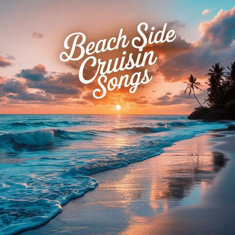 Beach Side Cruisin Songs
