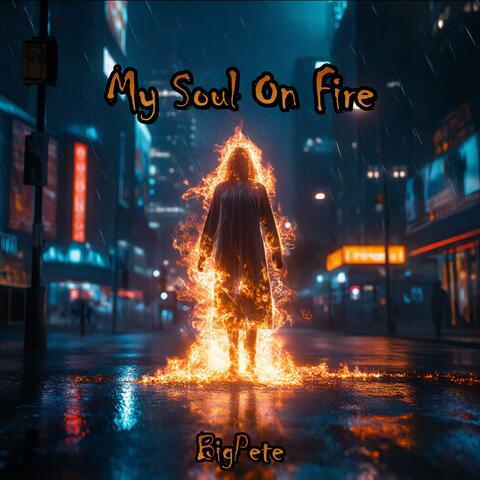 My Soul On Fire