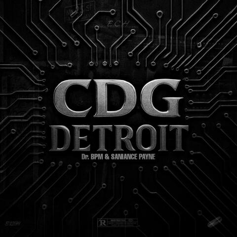 Dr. BPM & Saniance Payne presents CDG DETROIT