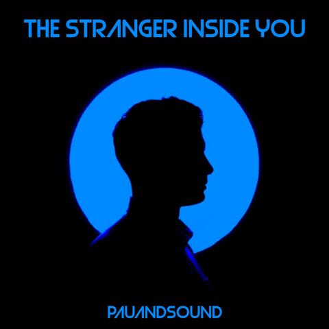 The stranger inside you