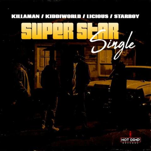 KillaMan / KiddiWorld / Licious / Starboy - Super Star