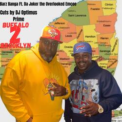 Buffalo 2 Brooklyn (feat. DA JOKER THE OVERLOOKED EMCEE)