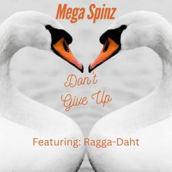 Don't Give Up (feat. Ragga Daht)