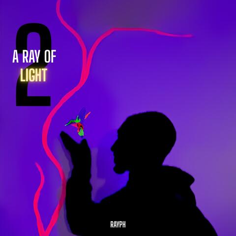 A RAY OF LIGHT 2