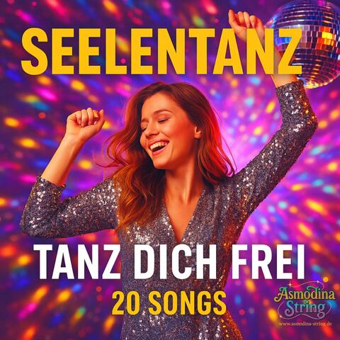 Seelen Tanz (Tanz dich frei)