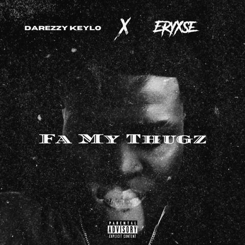FA MY THUGZ (feat. Eryxse)