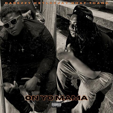 ON YO MAMA (feat. Jay Dhat Thang)