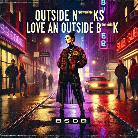 Outside niggas love a outside bitch