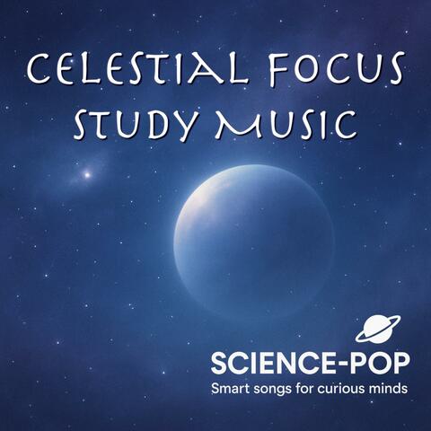 Celestial Focus: Study Music