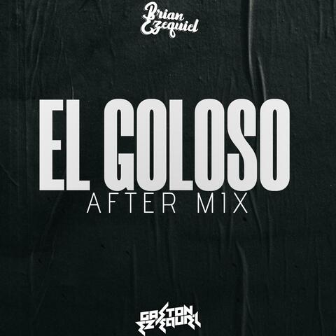 El Goloso (After Mix) (feat. Gaston Ezequiel)