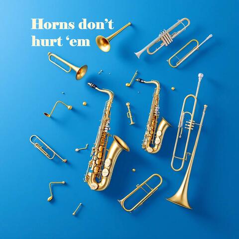 Horns Don't Hurt 'em
