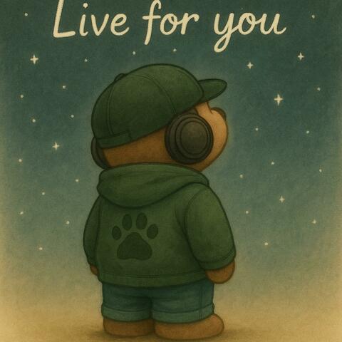 live for you