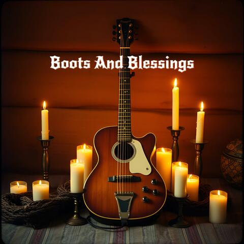 Boots And Blessings