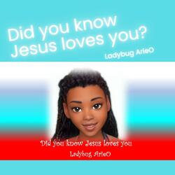 Did You Know Jesus Loves You