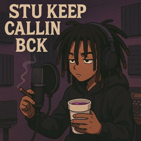 Stu keep callin