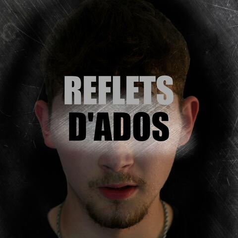 Reflets d'Ado - Bande Originale de la pièce de théâtre