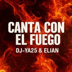 Canta Com El Fuego