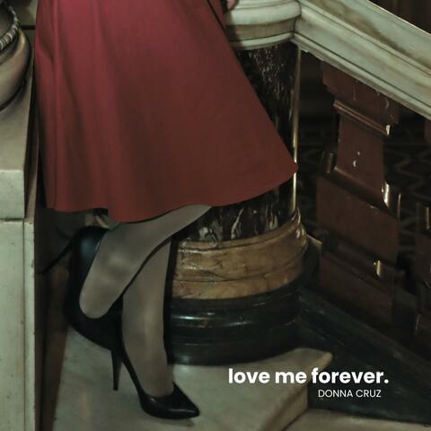 love me forever.
