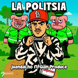 La Politsia (feat. Gian Produce)