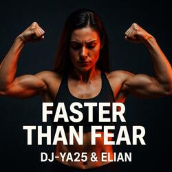 Faster Than Fear