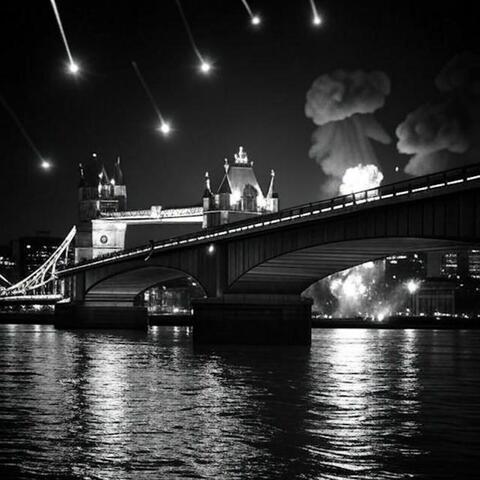 London Bridge is Falling Down but its World War III (Film Soundtrack)
