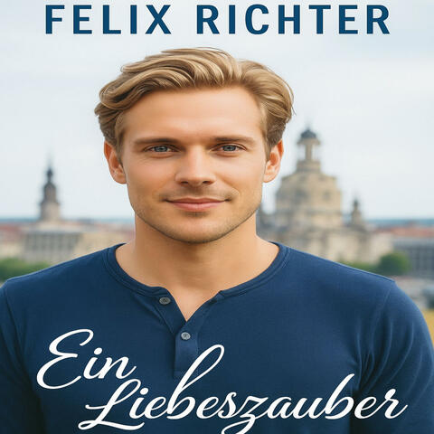 FELIX RICHTER - Ein Liebeszauber