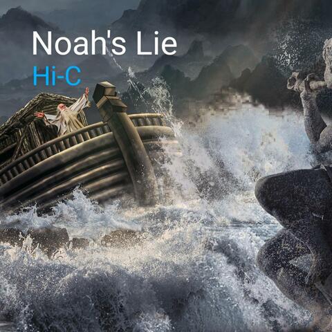 Noah’s Lie